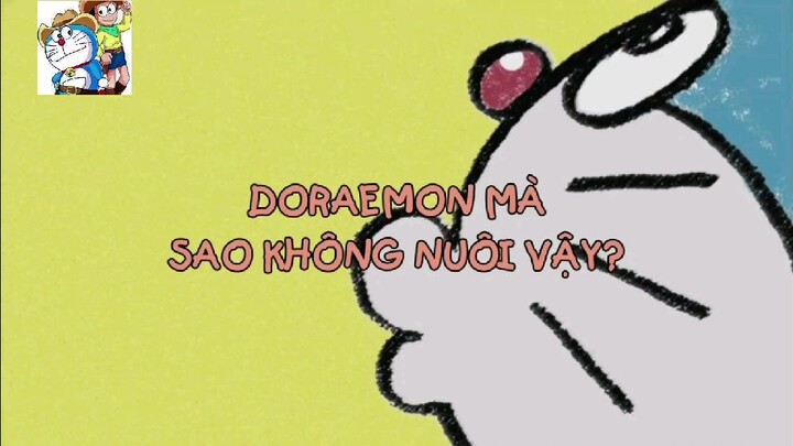 DORAEMON - TẬP 3: DORAEMON MÀ SAO KHÔNG NUÔI VẬY?