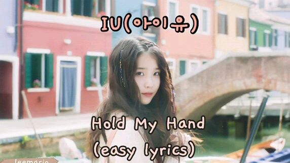 HOLD MY HAND (BY:IU)