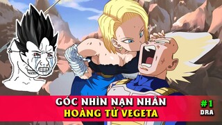 【Góc Nhìn Nạn Nhân】Hoàng Tử VEGETA Tội Nghiệp