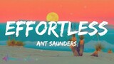 Ant Saunders - Effortless (Lyrics)