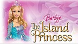 Barbie as the Island Princess บาร์บี้ ใน เจ้าหญิงแห่งเกาะหรรษา พากย์ไทย
