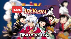 Inuyasha - Episode 111 (Sub Indonesia)