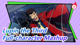 [Lupin the Third]Full-character Mashup_3