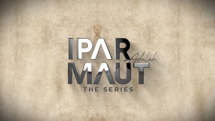 IPAR adlh maut | Seri eps 3