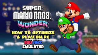 How to Optimize and Play Super Mario Bros. Wonder on Ryujinx Emulator for PC
