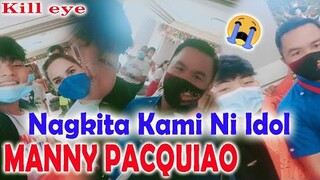 Nagkita Kami Ni Idol MANNY PACQUIAO😭❤️(Kill eye Real Life Vlog)