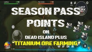 SEASON 19 | FARMING SEASON POINTS & TITANIUM  - Last Day On Earth: Survival