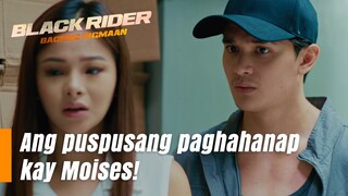 Ang puspusang paghahanap kay Moises (Episode 180) | Black Rider