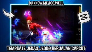 TEMPLATE CAPCUT JEDAG JEDUG ( DJ YOU KNOW ME TOO WELL )