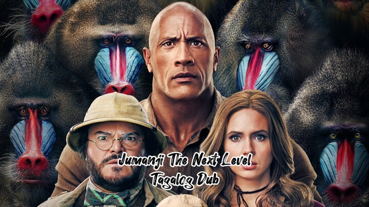 Jumanji The Next Level (Tagalog Dub) Movie