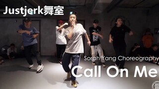 【Justjerk Dance Studio】Sohrah Yang's Urban Choreography "Call On Me"