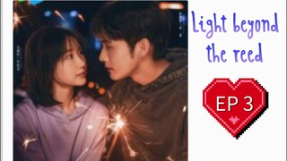 EP3 ( Engsub ) Light beyond the reed