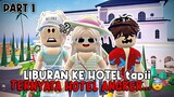 LIBURAN KE HOTEL BERSAMA ADIK!! 🏨✨ Ternyataa Hotel Angker.. ??😨 Part 1 | Roleplay Livetopia 🇮🇩 |