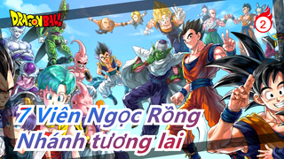 [7 Viên Ngọc Rồng] Nhánh tương lai - MIND POWER …Năng lượng…_2