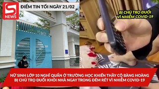 Nữ sinh lớp 10 nghĩ quẩn khiến thầy cô bàng hoàng; Bị chủ trọ đuổi khỏi nhà trong đêmrét vì là F0