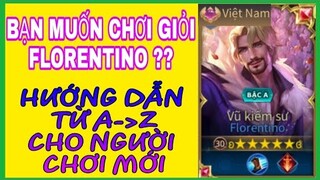 Florentino Liên Quân | Hướng dẫn Cách chơi Florentino và Bảng ngọc, Lên đồ Florentino mạnh nhất