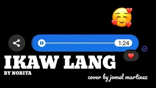 Ikaw Lang - Nobita (ShortCover) By - Jomel Martinez