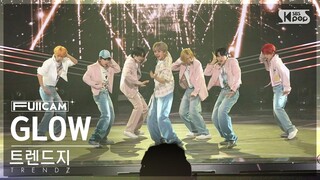[안방1열 풀캠4K] 트렌드지 'GLOW' (TRENDZ FullCam)│@SBS Inkigayo 240616