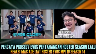 PERCAYA PROSES? REAKSI MAS ADE LIAT ROSTER EVOS GLORY MPL ID SEASON 14