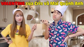 VALENTINE của CrisDevilGamer và Noob Mai Quỳnh Anh