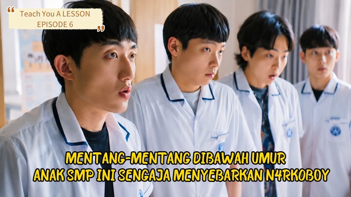 TEACH YOU A LESSON EPISODE 6 || ANAK-ANAK DI BAWAH UMUR YANG SUKA BERBUAT KEJAHATAN