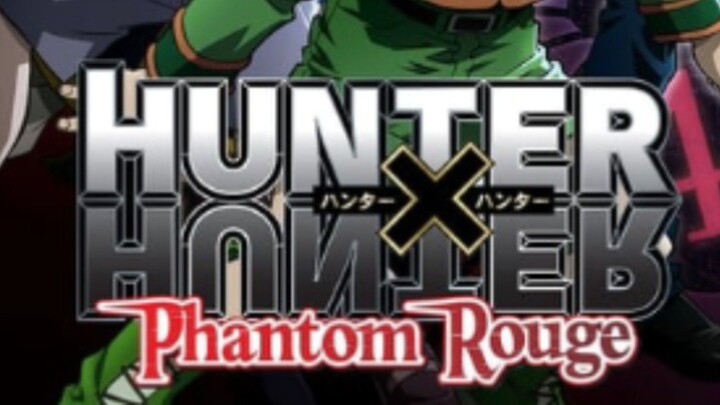 Hunter X Hunter: Phantom Rouge | Tagalog dubbed 2013 • Advanture/action