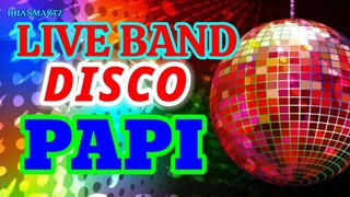 LIVE BAND || PAPI | DISCO