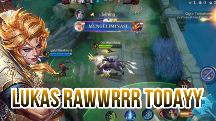 LUKAS RAWWRRR TODAYY