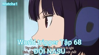 World trigger Tập 68-ĐỘI NASU