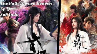 The Path Toward Heaven Episode 9 Sub Indo