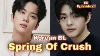 Spring of Crush, Another Masterpiece Korean BL Series from Watcha with 16 episodes!!
