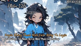 Xuyên Không Thanh Niên Lười Biếng Tu Luyện Chỉ Biết Ăn Và Nằm Bị Cả Môn Phái Coi Thường P126