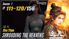Shrouding The Heavens Season 1 EP 111 ~ 120 遮天 Zhe Tian | Donghua - 1080P
