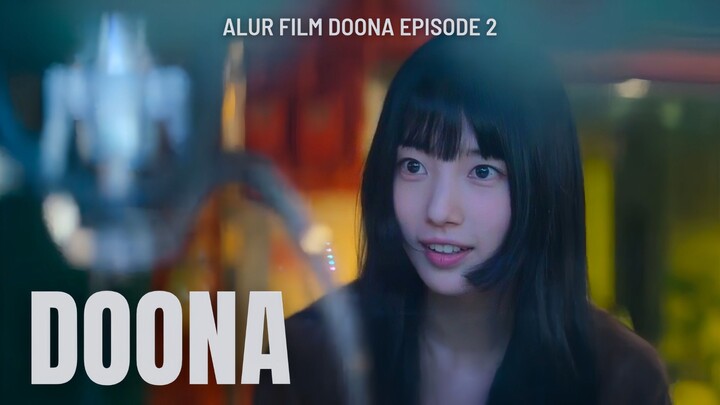 Dibalik senyuman Doona - Alur film Doona (2023) Episode 2
