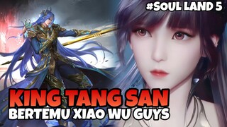 TANG SAN BERTEMU XIAO WU DI BENUA FALAN ‼️||