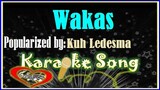 Wakas Karaoke Version by Kuh Ledesma- Minus One - Karaoke Cover