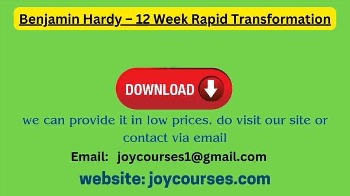 Benjamin Hardy – 12 Week Rapid Transformation