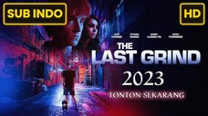 The Last Grind 2023 SUB INDO