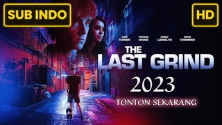 The Last Grind 2023 SUB INDO