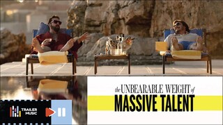 The Unbearable Weight of Massive Talent | Trailer Music