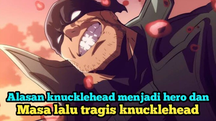 Alasan knucklehead menjadi hero dan masa lalu kelam