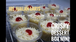 CRISPY DESSERT BOX MINI | IDE JUALAN LARIS MANIS