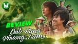 REVIEW ĐẤT RỪNG PHƯƠNG NAM