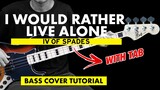 I Would Rather Live Alone - IV of Spades Bass Cover (WITH TAB)