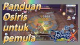 Panduan Osiris untuk pemula (Ragnarok X: Next Generation)