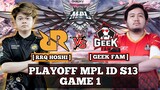 RRQ VS GEEK FAM GAME 1 PLAYOFF MPL ID S13 - RRQ VS GEEK