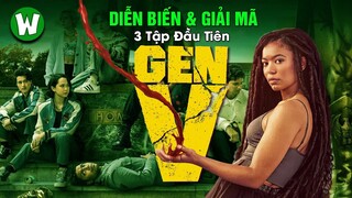 TOÀN BỘ DIỄN BIẾN & CÁC CHI TIẾT CÓ THỂ BẠN CHƯA BIẾT TRONG GEN V | TẬP 1 + 2 + 3