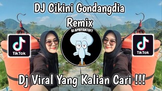 DJ CIKINI GONDANGDIA REMIX ANGGA FVNKY VIRAL TIK TOK TERBARU 2023 YANG KALIAN CARI !