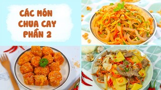 Kích Thích Vị Giác Với Các Món Ăn CHUA CAY Cực Hấp Dẫn - Phần 2