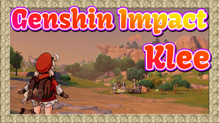 [Genshin Impact/Animasi] Perjalanan Pulang Klee, Karakter versi 1.3